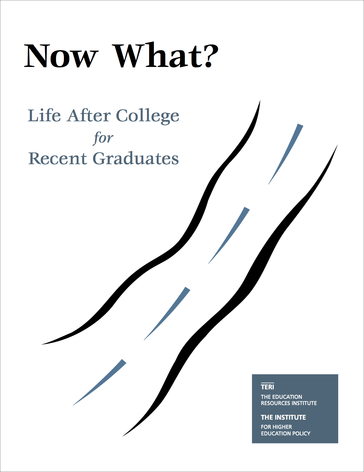 Now What?: Life After College for Recent Graduates