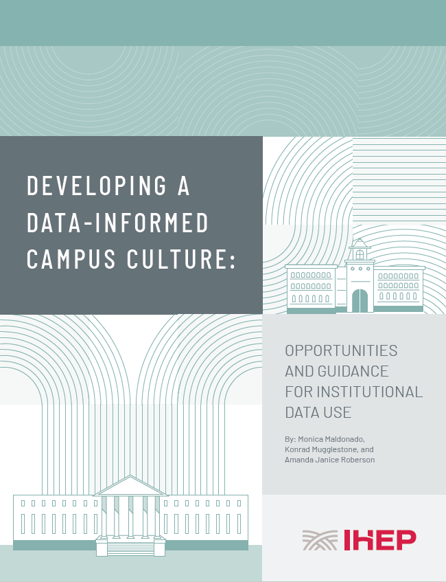 Developing a Data-Informed Campus Culture: Opportunities and Guidance for Institutional Data Use