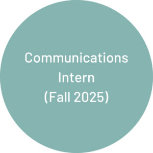A light blue circle with white text reading, "Communications Intern (Fall 2025)"